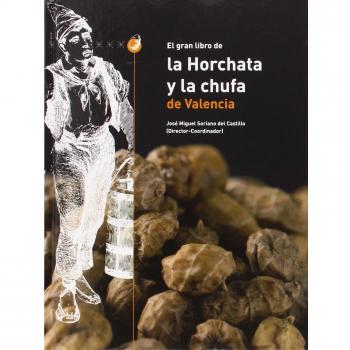 El Gran Libro De La Horchata Y La Chufa De Valencia