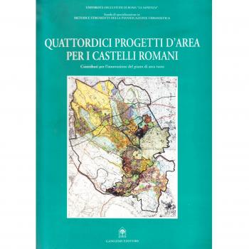 Quattordici progetti d'area per i Castelli Romani. Contributi per l'innovazione del piano di area vasta