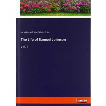 The Life of Samuel Johnson: Vol. 4