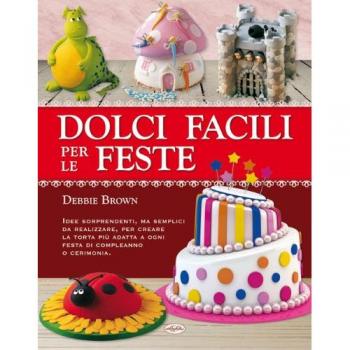 Dolci facili per le feste