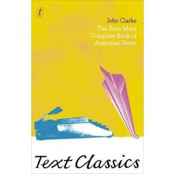 The Even More Complete Book Of Australian Verse