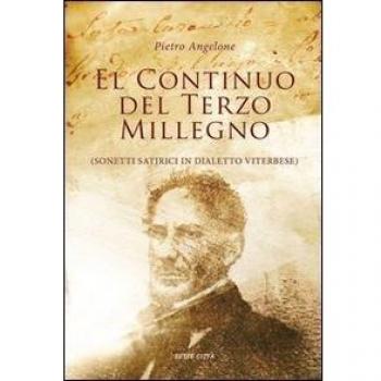 El continuo del terzo millegno. Sonetti satirici in dialetto viterbese
