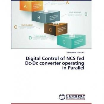 Digital Control of NCS fed Dc-Dc converter operating in Parallel
