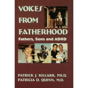 Voices From Fatherhood : Fathers Sons & Adhd, by Patrick Kilcarr