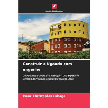 Lubogo, Isaac Christopher: Construir o Uganda com engenho