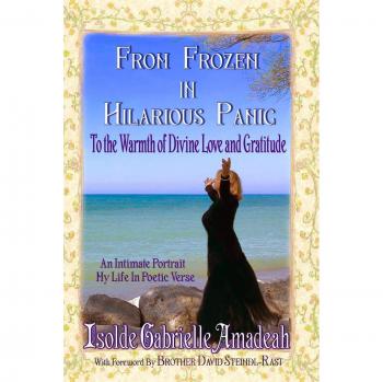 From Frozen In Hilarious Panic To The Warmth of Divine Love and Gratitude