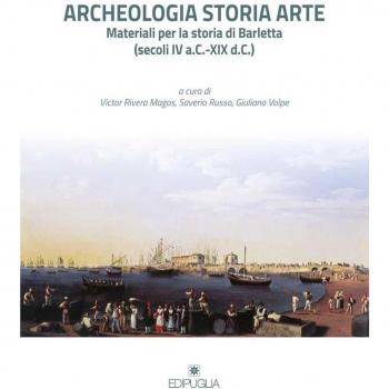 Archeologia storia arte. Materiali per la storia di Barletta