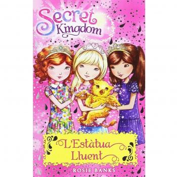 Secret kingdom 27. L'estàtua lluent (Tapa blanda).