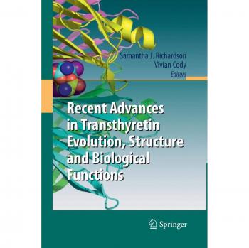 Recent Advances in Transthyretin Evolution, Structure and Biological Functions