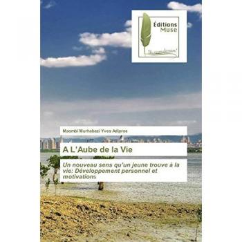 Yves Adipros, Maombi Murhabazi: A L¿Aube de la Vie
