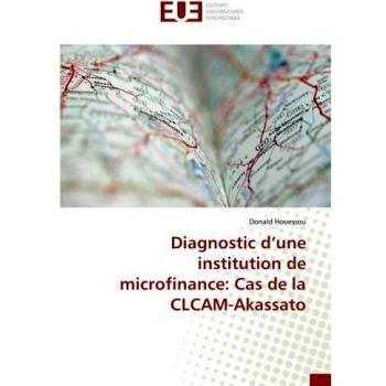 Diagnostic d'une institution de microfinance: Cas de la CLCAM-Akassato