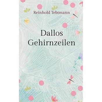 Tebtmann, Reinhold: Dallos Gehirnzeilen