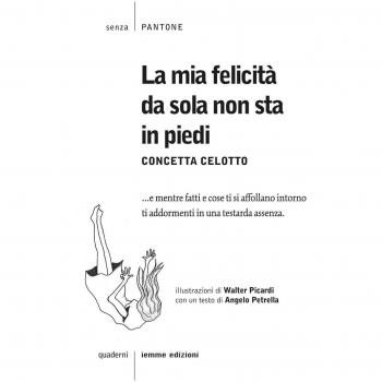 La mia felicità da sola non sta in piedi