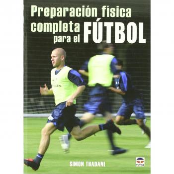 Preparación física completa para el fútbol (Tapa blanda).