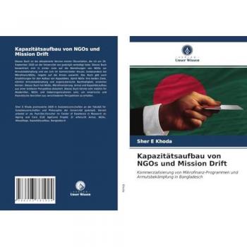 Kapazitätsaufbau von NGOs und Mission Drift: Kommerzialisierung von Mikrofinanz-Programmen und Armutsbekämpfung in Bangladesch