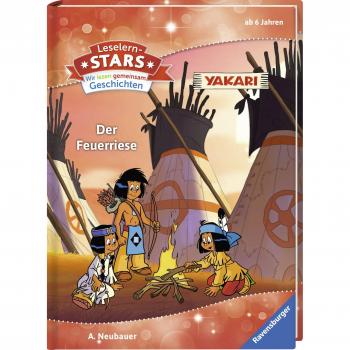 Leselernstars Wir lesen gemeinsam Geschichten: Yakari Der Feuerriese
