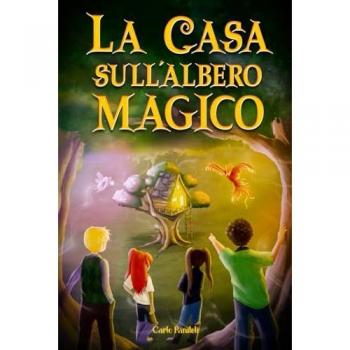 La casa sull'albero magico: L'avventura di quattro amici: Libri per bambini