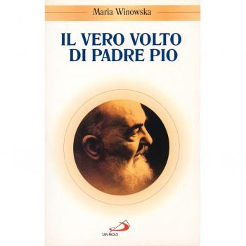 Il vero volto di padre Pio. Vivo oltre la morte