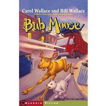 Bub Moose Paperback Bill, Wallace, Carol Wallace