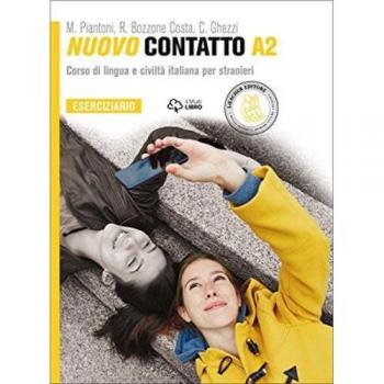 Nuovo Contatto. Corso di lingua e civiltà italiana per stranieri. Eserciziario A2