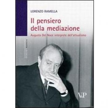 Il pensiero della mediazione. Augusto Del Noce interprete dell'attualismo