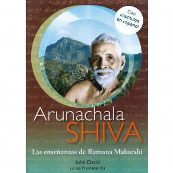 Arunachala Shiva: Commentaries on Sri Ramana Maharshi's Teachings Who Am I? [DVD]