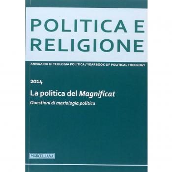 Politica e religione. 2014: La politica del Magnificat