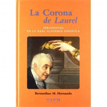 La corona de laurel Periodistas en la Real Academia española