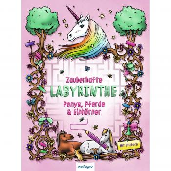 Ulrike Wagner Zauberhafte Labyrinthe: Pferde, Ponys & Einhörner