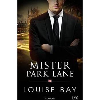 Louise Bay Mister Park Lane (Mister-Reihe, Band 4)