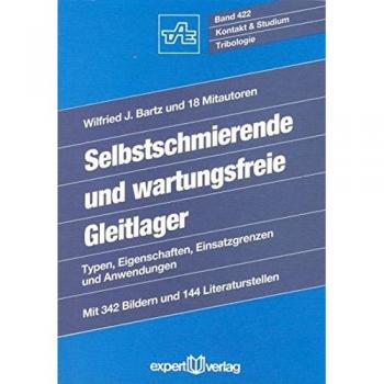 Selbstschmierende und wartungsfreie Gleitlager: Typen, Eigenschaften, Einsatzgrenzen und Anwendungen