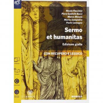 Sermo et humanitas lessico. Manuale-Repertorio lessicale-Lessico. Ediz. gialla. Per le Scuole superiori. Con e-book. Con espansione online