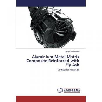 Aluminium Metal Matrix Composite Reinforced with Fly Ash: Composite Materials