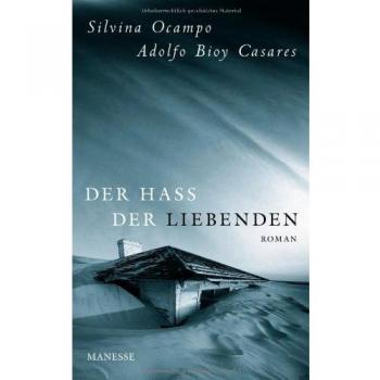 Der Hass der Liebenden: Roman