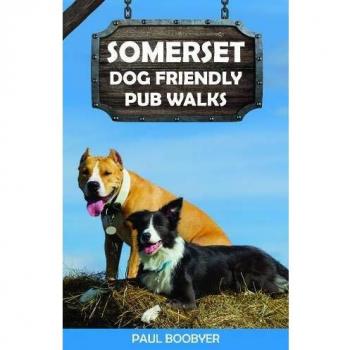 Somerset Dog Friendly Pub Walks : 20 Dog Walks