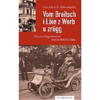 Vom Breitsch i Löie z Worb u zrügg: Vo mym Urgrossvatter u sym BERNA Ideal