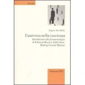 L'universo nella coscienza. Introduzione alla fenomenologia di Edmund Husserl, Edith Stein, Hedwig Conrad-Martius
