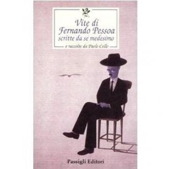 Vite di Fernando Pessoa scritte da sé medesimo