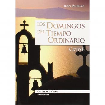 Los domingos del tiempo ordinario. Ciclo b