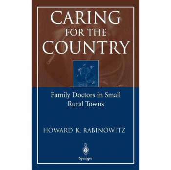 Caring for the Country: Family Doctors In Small Rural Towns