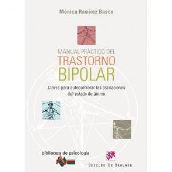 Manual práctico del Trastorno Bipolar. Claves para autocontrolar las oscilaciones del estado de ánimo