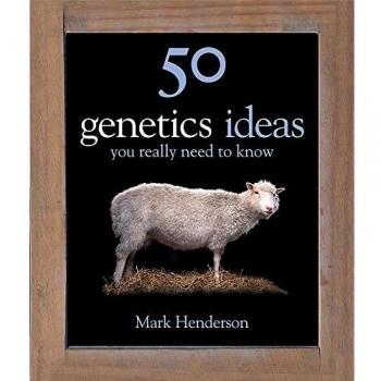 50 Genetics Ideas You Really Need to Know (50 Ideas You Really Need to Know Series)