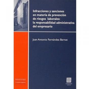 Infracciones y sanciones en materia de prevención de riesgos laborales: la responsabilidad administrativa del empresario