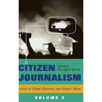 Citizen Journalism: Global Perspectives