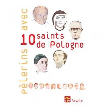 Pèlerins avec 10 saints de Pologne : JMJ Cracovie 2016