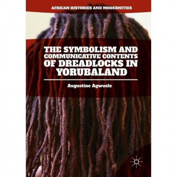 Vitalsource Technologies, Inc. Symbolism And Communicative Contents Of Dreadlocks In Yorubaland