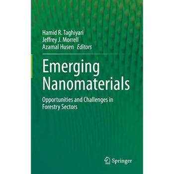 Emerging Nanomaterials: Opportunities and Challenges in Forestry Sectors