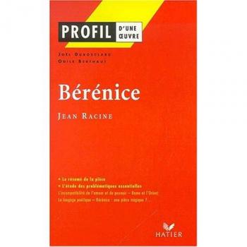 Profil D'Une Oeuvre: Racine/Berenice