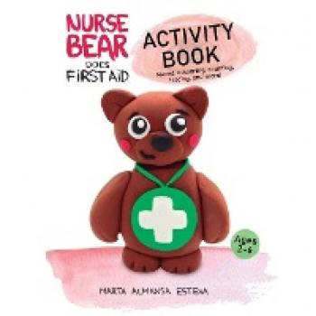 Nurse Bear Does First Aid Activity Book