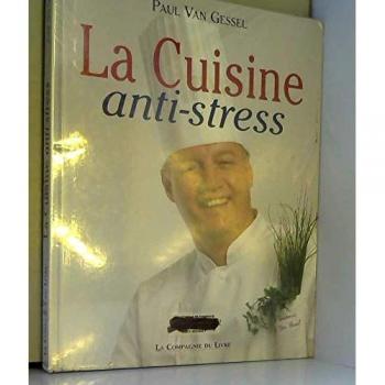 LA CUISINE ANTI STRESS